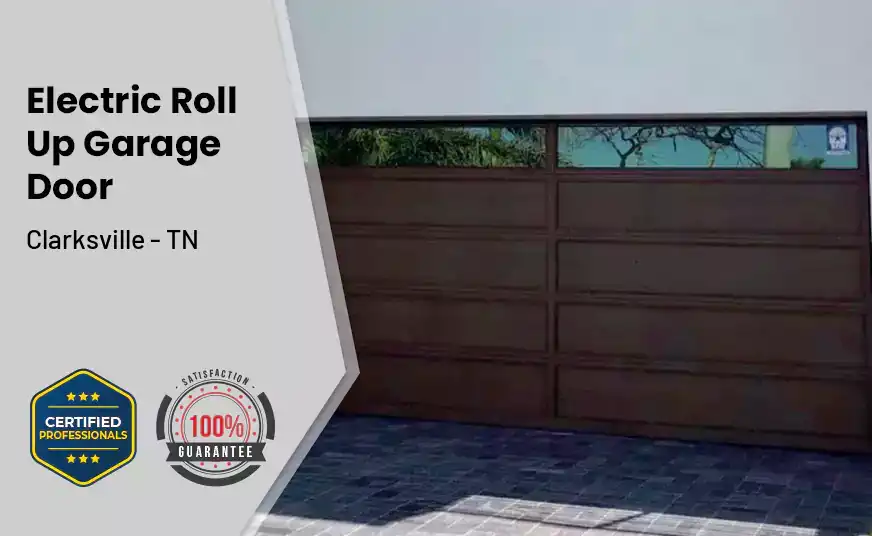 Electric Roll Up Garage Door Clarksville - TN 