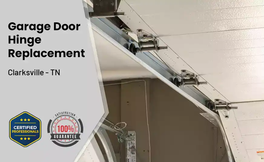 Garage Door Hinge Replacement Clarksville - TN 