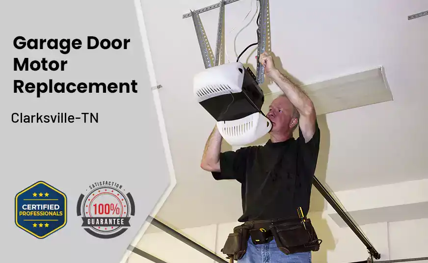 Garage Door Motor Replacement Clarksville-TN 