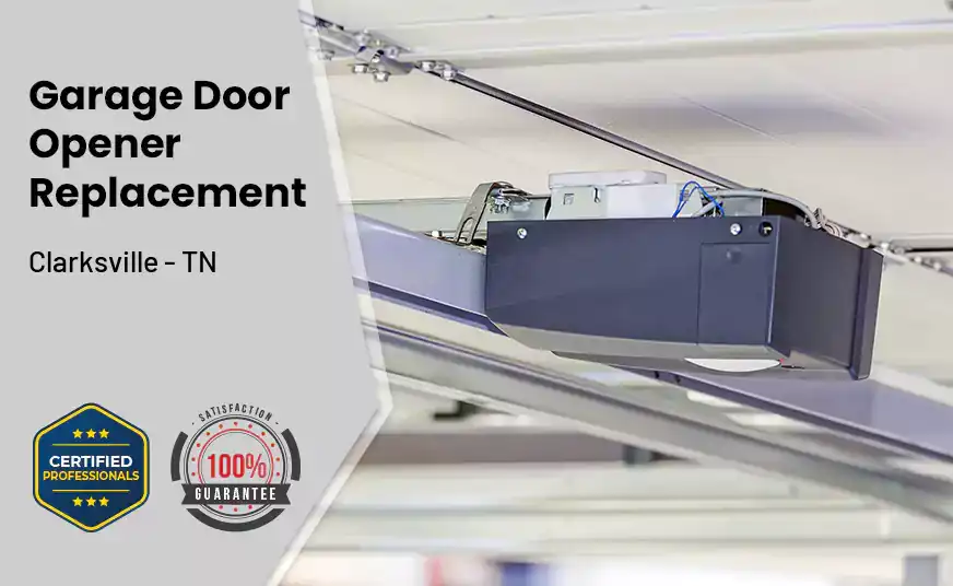 Garage Door Opener Replacement Clarksville - TN 
