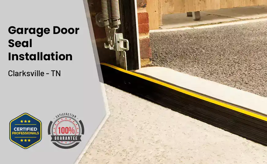 Garage Door Seal Installation  Clarksville - TN 