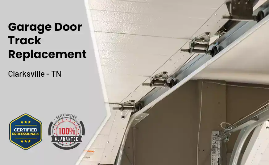 Garage Door Track Replacement Clarksville - TN 