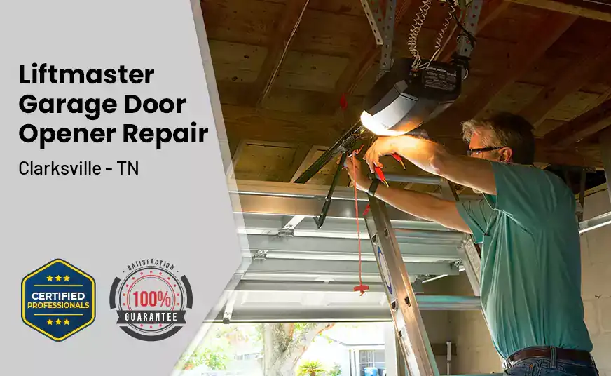 Liftmaster Garage Door Opener Repair Clarksville - TN 