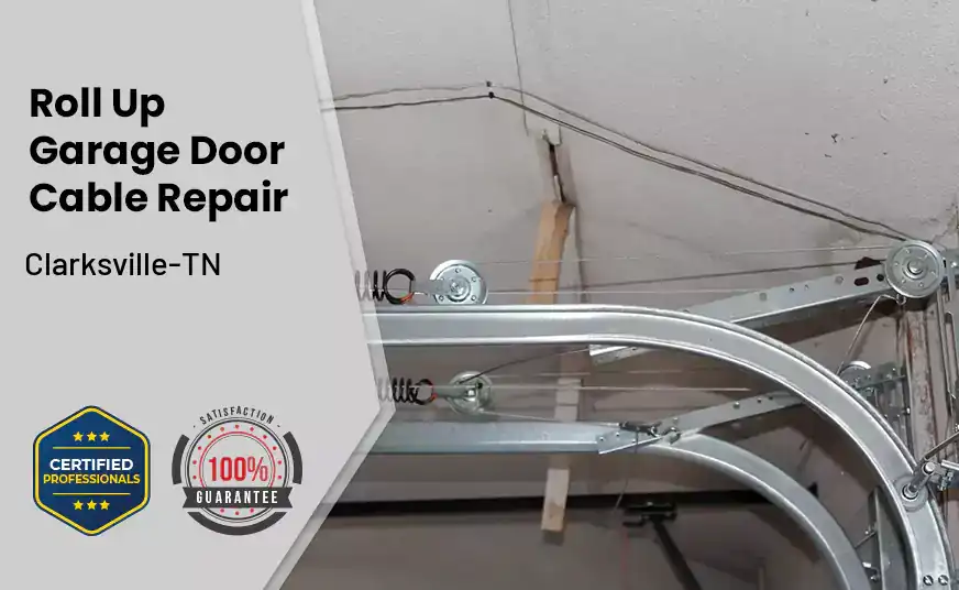 Roll Up Garage Door Cable Repair Clarksville-TN 