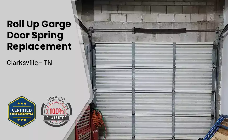 Roll Up Garage Door Spring Replacement Clarksville - TN 